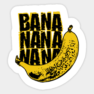 BANANANANANA.... Sticker